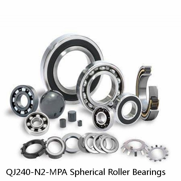 QJ240-N2-MPA Spherical Roller Bearings