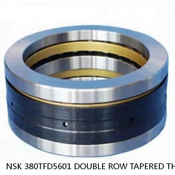 NSK 380TFD5601 DOUBLE ROW TAPERED THRUST ROLLER BEARINGS