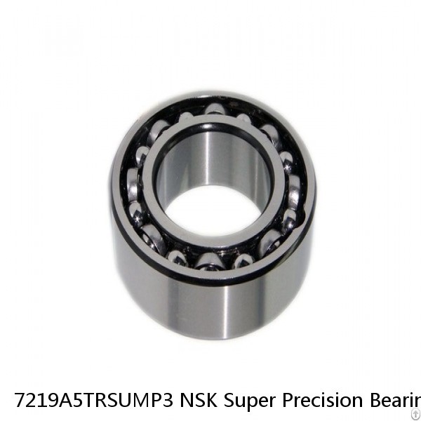 7219A5TRSUMP3 NSK Super Precision Bearings