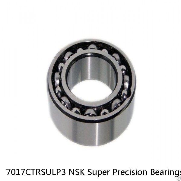 7017CTRSULP3 NSK Super Precision Bearings