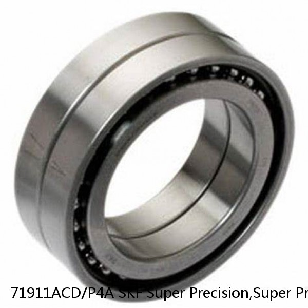 71911ACD/P4A SKF Super Precision,Super Precision Bearings,Super Precision Angular Contact,71900 Series,25 Degree Contact Angle