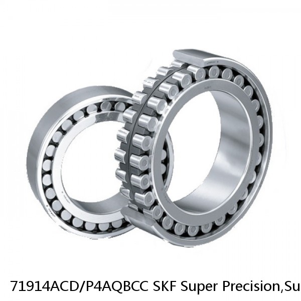 71914ACD/P4AQBCC SKF Super Precision,Super Precision Bearings,Super Precision Angular Contact,71900 Series,25 Degree Contact Angle